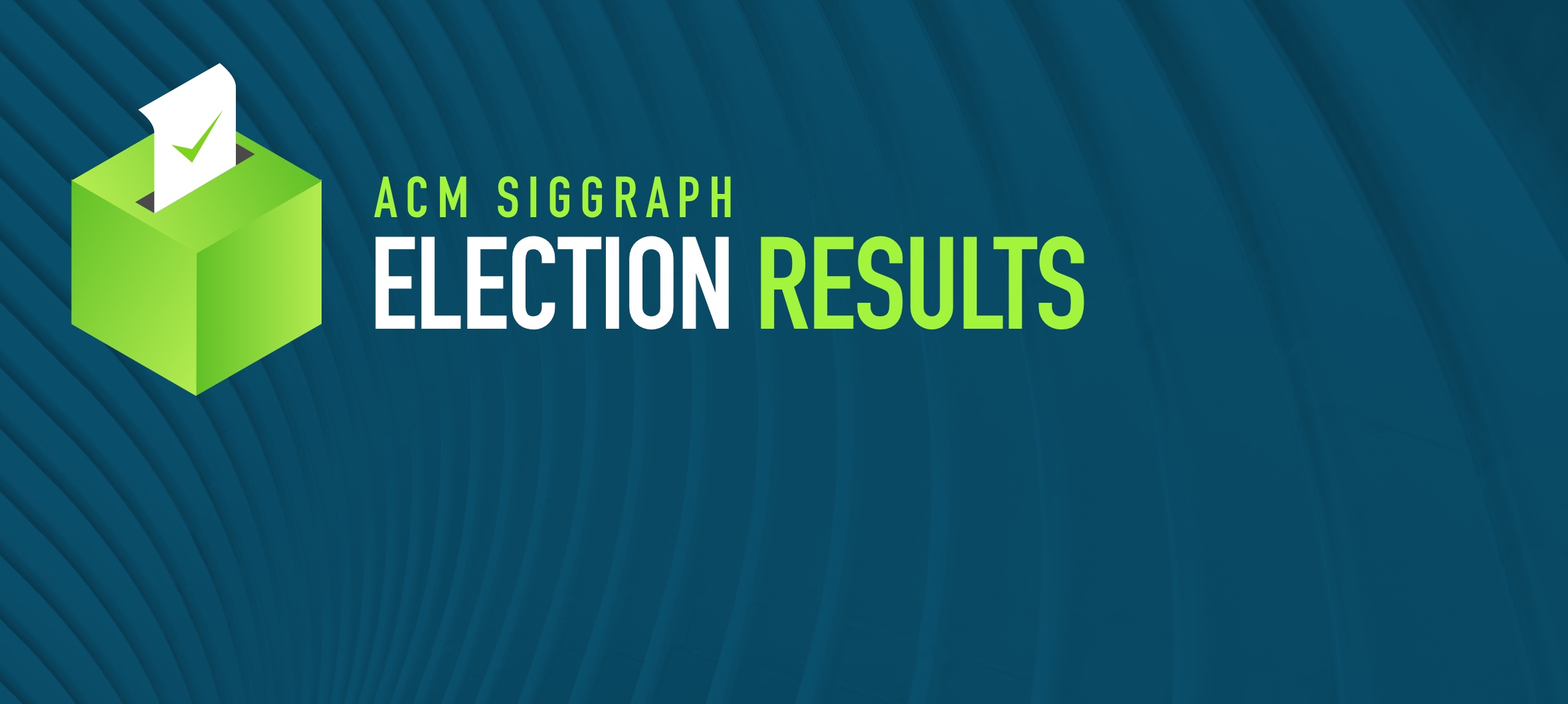 ACM SIGGRAPH Election Results